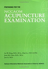 Preparing for the NCCAOM Acupuncture Examination (Paperback)