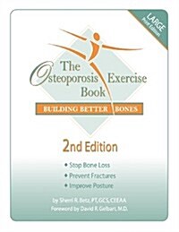 The Osteoporosis Exercise Book: Building Better Bones (Paperback)