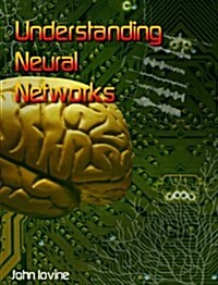 Understanding Neural Networks The Experimenters Guide (Paperback, 2nd)