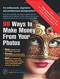 99 Ways to Make Money from Your Photos (Paperback)