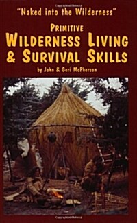 Primitive Wilderness Living and Survival Skills (Paperback)