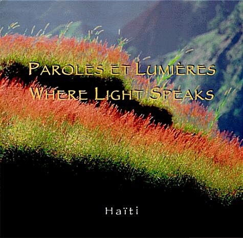 Paroles Et Lumieres-Where Light Speaks (Hardcover)