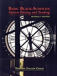 Basic Black-Scholes: Option Pricing and Trading (Paperback, 2nd)