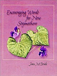Encouraging Words for New Stepmothers (Paperback)
