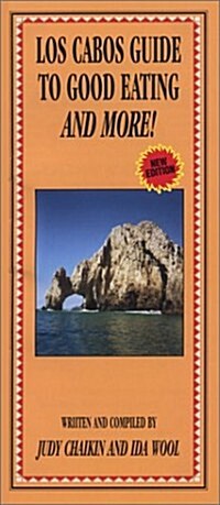 Los Cabos Guide to Good Eating and More (Paperback, New Edition)