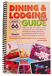 Route 66 Dining & Lodging Guide - 16th Edition [Spiral-Bound] (Spiral-bound, 16th)
