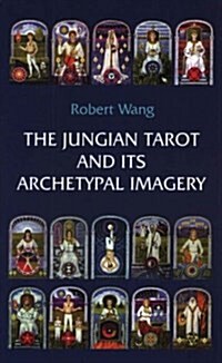 The Jungian Tarot and Its Archetypal Imagery (Jungian Tarot Trilogy) (Paperback)