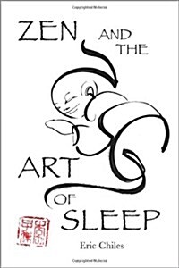 Zen and the Art of Sleep (Paperback)
