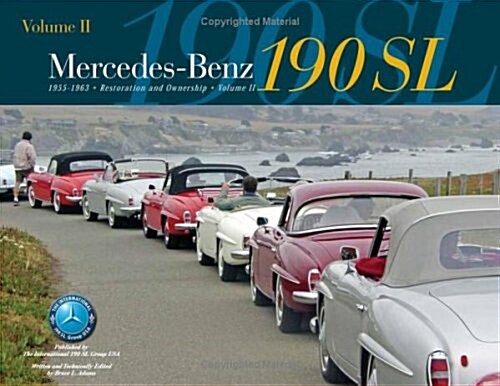Mercedes-Benz 190SL Restoration & Ownership Volume 2 (Hardcover, First Edition)