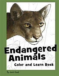 Endangered Animals Color and Learn Book: The Coloring Book for Kids Who Love Endangered Animals (Paperback)