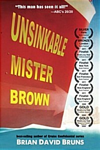 Unsinkable Mister Brown: Cruise Confidential (Paperback)