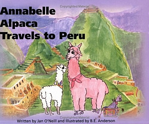 Annabelle Alpaca Travels to Peru (Paperback)