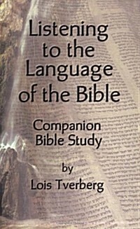 Listening to the Language of the Bible Companion Bible Study (Paperback)