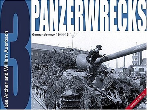 Panzerwrecks 3: German Armour 1944-45 (Paperback, 1st)