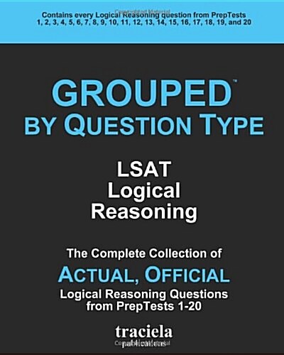 GROUPED by Question Type: LSAT Logical Reasoning (Paperback, 2, Version)