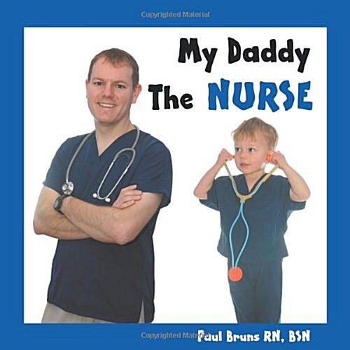 My Daddy the Nurse (Paperback)
