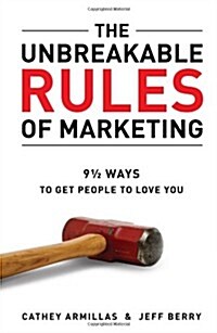 The Unbreakable Rules of Marketing (Paperback)