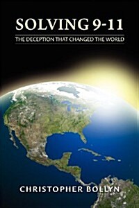 Solving 9-11: The Deception That Changed the World (Paperback)