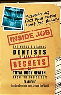 Inside Job: Separating Fact from Fiction about Your Health (Hardcover)