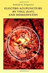 Electro Acupuncture by Voll (Eav) and Homeopathy (Paperback, First English ed.)