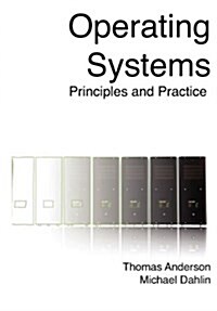 Operating Systems: Principles and Practice (Paperback)