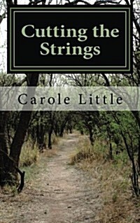 Cutting the Strings: A Memoir (Paperback)