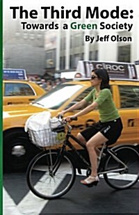 The Third Mode: Towards a Green Society (Paperback)