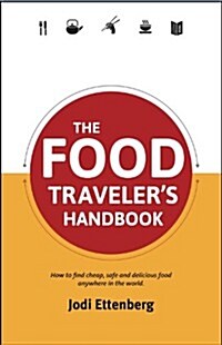 The Food Travelers Handbook (Paperback)