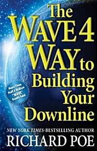 The Wave 4 Way to Building Your Downline (Paperback)