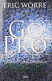 [중고] Go Pro - 7 Steps to Becoming a Network Marketing Professional (Paperback)