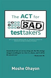 The ACT for Bad Test Takers (Paperback)