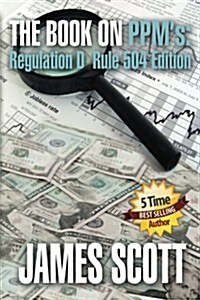 The Book on Ppms, Regulation D Rule 504 Edition (Paperback)