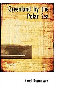 Greenland by the Polar Sea (Paperback)
