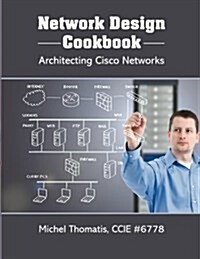 Network Design Cookbook: Architecting Cisco Networks (Paperback)