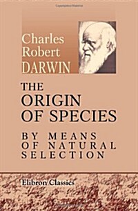 The Origin of Species by Means of Natural Selection (Paperback)