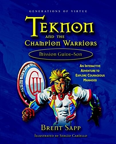 Teknon and the Champion Warriors Mission Guide - Son (Paperback)