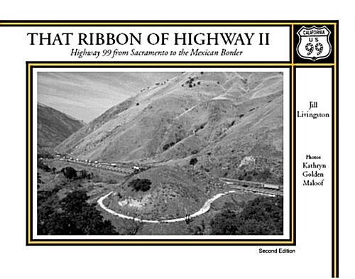 That Ribbon of Highway II: Highway 99 from Sacramento to the Mexican Border (Paperback, 2nd)