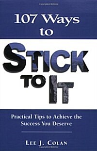 107 Ways to Stick to It (Paperback)