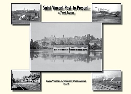 Saint Vincent Past to Present: A Visual Journey (Paperback, 1st)