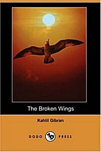 The Broken Wings (Dodo Press) (Paperback)