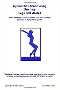 Gymnastics Conditioning for the Legs and Ankles (Paperback)