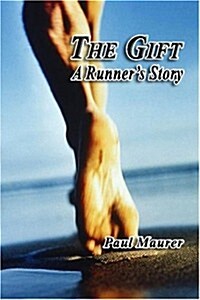 The Gift - A Runners Story (Paperback)