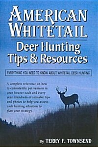 American Whitetail Deer Hunting Tips and Resources (Paperback)