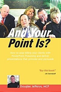 And Your Point Is? (Paperback)
