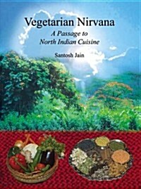 Vegetarian Nirvana: A Passage to North Indian Cuisine (Paperback)