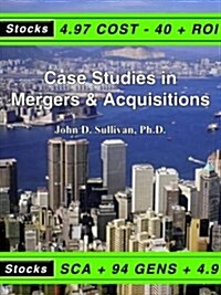 Case Studies in Mergers & Acquisitions (Paperback)