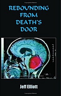 Rebounding from Deaths Door (Paperback)