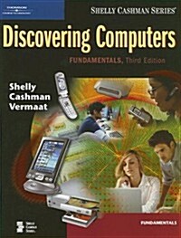 Discovering Computers: Fundamentals, Third Edition (Shelly Cashman Series) (Paperback, 3rd)