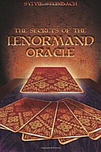 The Secrets of the Lenormand Oracle (Paperback)