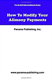 How to Modify Your Alimony Payments (Paperback)